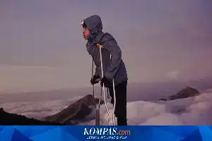 Bangkit dari Tragedi Kabut Asap 2015: Kisah Anggi Wahyuda, Pendaki Difabel yang Sukses Taklukkan 30 Gunung