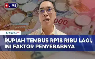 Tertekan Defisit Neraca Dagang, Nilai Tukar Rupiah Terperosok di Level Rp18.000 per Dolar AS