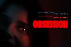 Obsession: A Psychological Horror Film Viral for Its Relevance to Young Generation's Love Stories